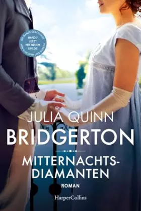 Couverture du produit · Bridgerton - Mitternachtsdiamanten: Band 7 | Von der mehrfachen SPIEGEL-Bestsellerautorin | Die Vorlage zur NETFLIX-Welterfolgs