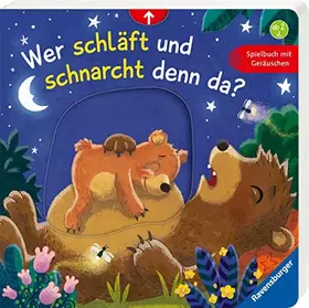 Couverture du produit · Wer schläft und schnarcht denn da?: Spielbuch mit Geräuschen