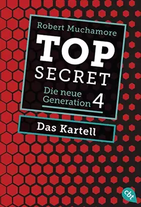 Couverture du produit · Top Secret. Das Kartell: Die neue Generation 4 (Top Secret - Die neue Generation (Serie), Band 4)