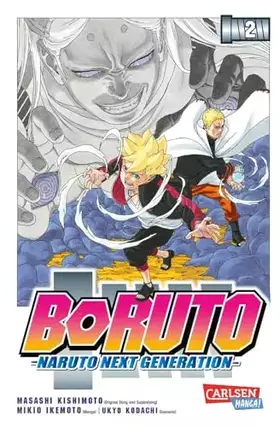Couverture du produit · Boruto – Naruto the next Generation 2: Die actiongeladene Fortsetzung des Ninja-Manga Naruto (Boruto – Naruto next Generation,