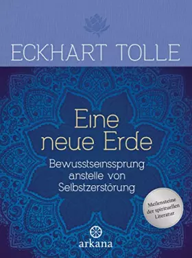 Couverture du produit · Eine neue Erde: Bewusstseinssprung anstelle von Selbstzerstörung