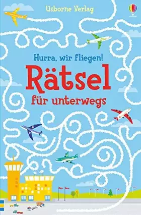 Couverture du produit · Hurra, wir fliegen! Rätsel für unterwegs