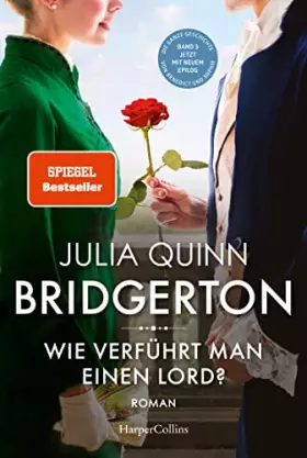 Couverture du produit · Bridgerton – Wie verführt man einen Lord?: Band 3 | Von der mehrfachen SPIEGEL-Bestsellerautorin | Die Vorlage zur NETFLIX-Welt