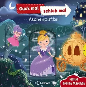 Couverture du produit · Guck mal, schieb mal! Meine ersten Märchen - Aschenputtel: Pappbilderbuch ab 2 Jahre
