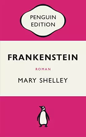 Couverture du produit · Frankenstein oder Der moderne Prometheus: Roman - Penguin Edition (Deutsche Ausgabe) – Die kultige Klassikerreihe – Klassiker e