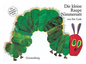 Couverture du produit · Eric Carle - German: Die kleine Raupe Nimmersatt