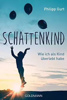 Couverture du produit · Schattenkind: Wie ich als Kind überlebt habe