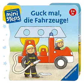 Couverture du produit · Guck mal, die Fahrzeuge!: Ab 3 Monaten (ministeps Bücher)