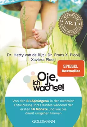 Couverture du produit · Oje, ich wachse: Von den acht "Sprüngen" in der mentalen Entwicklung Ihres Kindes während der ersten 14 Monate und wie Sie dami