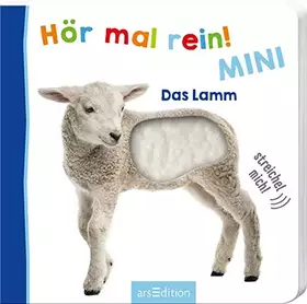 Couverture du produit · Hör mal rein! Mini - Das Lamm: Tönendes Buch. Fühlbuch (Foto-Streichel-Soundbuch)