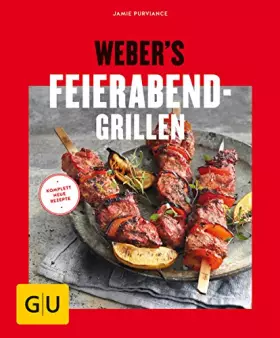 Couverture du produit · Weber's Feierabend-Grillen: Mit kostenloser App zum Sammeln Ihrer Lieblingsrezepte (Weber's Grillen)