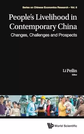 Couverture du produit · People's Livelihood in Contemporary China: Changes, Challenges and Prospects (Series on Chinese Economics Research - Volume 6)