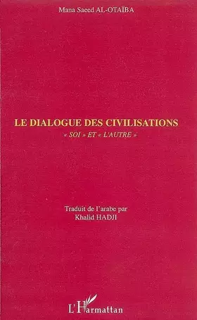 Couverture du produit · Le dialogue des civilisations: Soi" et "l'autre""