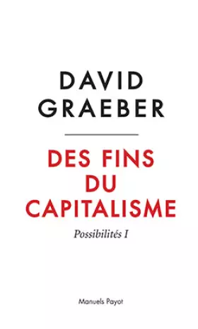 Couverture du produit · Des fins du capitalisme : Possibilités I : Hiérarchie, rébellion, désir