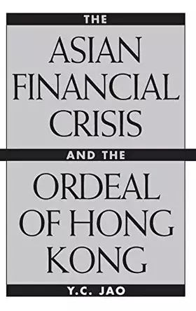 Couverture du produit · The Asian Financial Crisis and the Ordeal of Hong Kong