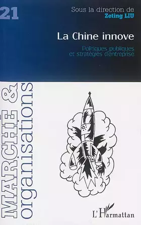 Couverture du produit · La Chine innove: Politiques publiques et stratégies d'entreprise