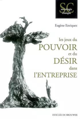 Couverture du produit · Les jeux du pouvoir et du désir dans l'entreprise