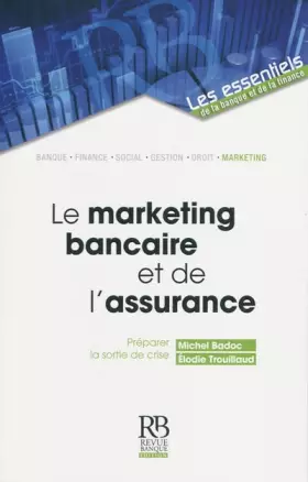 Couverture du produit · Le marketing bancaire et de l'assurance : Préparer la sortie de crise