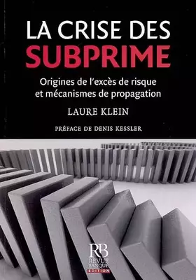 Couverture du produit · La Crise des Subprime : Origines de l'Exces de Risque et Mécanismes de Propagation