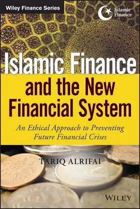 Couverture du produit · Islamic Finance and the New Financial System: An Ethical Approach to Preventing Future Financial Crises (Wiley Finance)