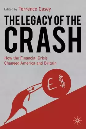 Couverture du produit · Legacy of the Crash: How the Financial Crisis Changed America and Britain