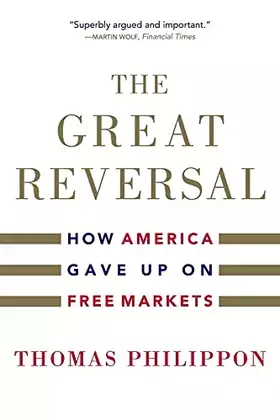 Couverture du produit · The Great Reversal: How America Gave Up on Free Markets