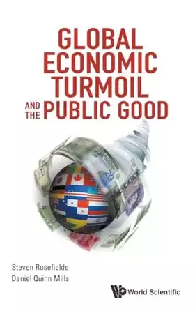 Couverture du produit · GLOBAL ECONOMIC TURMOIL AND THE PUBLIC GOOD