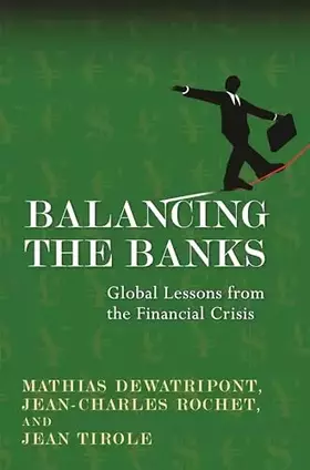 Couverture du produit · Balancing the Banks: Global Lessons from the Financial Crisis