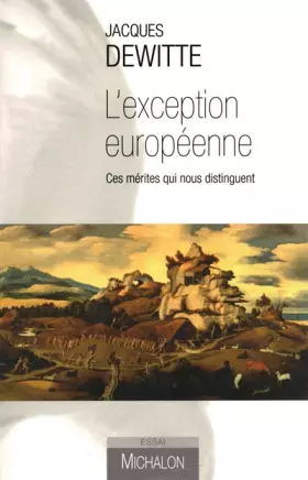 Couverture du produit · L'exception européenne: ces mérites qui nous distiguent