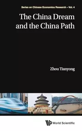 Couverture du produit · The China Dream and the China Path (Series on Chinese Economics Research) (Chinese Economics Research, 4)