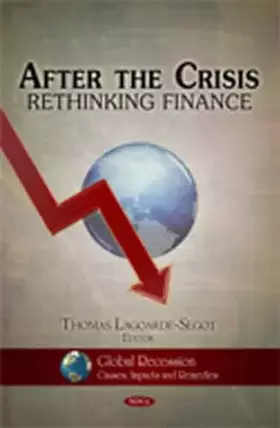 Couverture du produit · After the Crisis: Rethinking Finance (Global Recession - Causes, Impacts and Remedies)