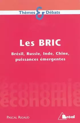 Couverture du produit · Les BRIC : Brésil, Russie, Inde, Chine, les puissances économiques du XXIe siècle