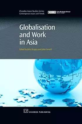 Couverture du produit · Globalisation and Work in Asia (Chandos Asian Studies Series)