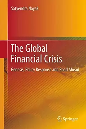 Couverture du produit · The Global Financial Crisis: Genesis, Policy Response and Road Ahead