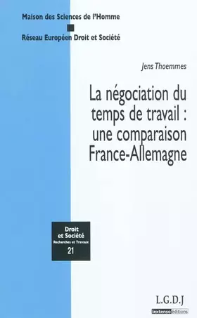 Couverture du produit · LA NÉGOCIATION DU TEMPS DE TRAVAIL : UNE COMPARAISON FRANCE - ALLEMAGNE
