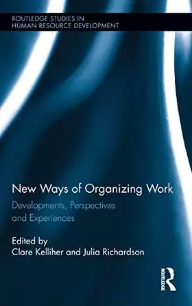 Couverture du produit · New Ways of Organizing Work (Routledge Studies in Human Resource Development)