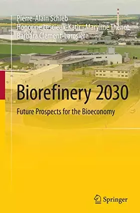 Couverture du produit · Biorefinery 2030: Future Prospects for the Bioeconomy