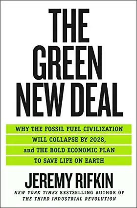 Couverture du produit · The Green New Deal: Why the Fossil Fuel Civilization Will Collapse by 2028, and the Bold Economic Plan to Save Life on Earth