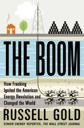 Couverture du produit · The Boom: How Fracking Ignited the American Energy Revolution and Changed the World
