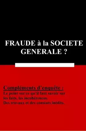Couverture du produit · Fraude à la Société Générale ? Compléments d'enquête