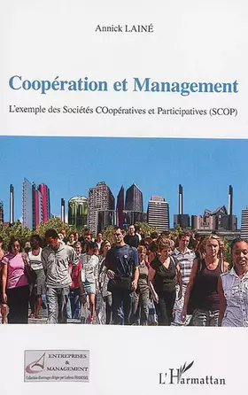 Couverture du produit · Coopération et Management: L'exemple des Sociétés COopératives et Participatives (SCOP)