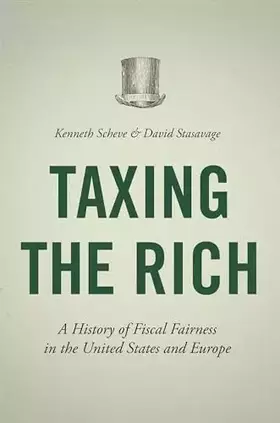 Couverture du produit · Taxing the Rich: A History of Fiscal Fairness in the United States and Europe