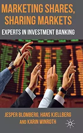 Couverture du produit · Marketing Shares, Sharing Markets: Experts in Investment Banking
