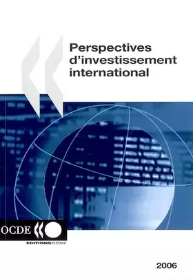 Couverture du produit · Perspectives de l'investissement international 2006: Edition 2006 (French Edition)