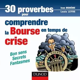 Couverture du produit · 30 proverbes pour comprendre la Bourse en temps de crise: Bon sens, secrets, fantasmes