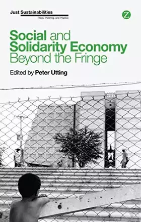Couverture du produit · Social and Solidarity Economy: Beyond the Fringe (Just Sustainabilities)