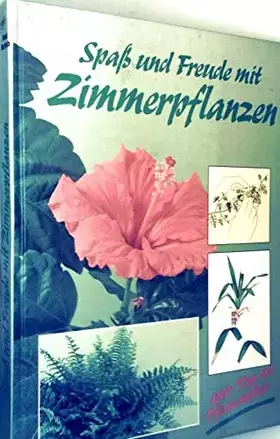 Couverture du produit · Spaß und Freude mit Zimmerpflanzen. 1000 Tips zur Pflanzenpflege