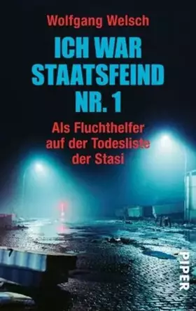 Couverture du produit · Ich war Staatsfeind Nr. 1: Der Stich des Skorpion • Als Fluchthelfer auf der Todesliste der Stasi
