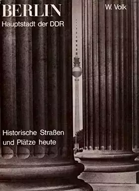 Couverture du produit · Berlin. Hauptstadt der DDR Historische Straßen und Plätze heute.