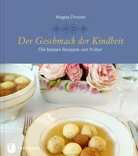 Couverture du produit · Der Geschmack der Kindheit: Die besten Rezepte von früher